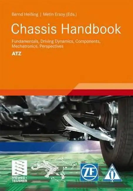 Chassis Handbook: Fundamentals, Driving Dynamics, Components, Mechatronics, Perspectives by Bernhard Heißing