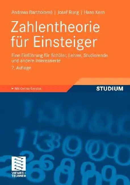 Zahlentheorie Für Einsteiger: Eine Einführung Für Schüler, Lehrer, Studierende Und Andere Interessierte by Andreas Bartholome, Josef Rung, Hans Kern