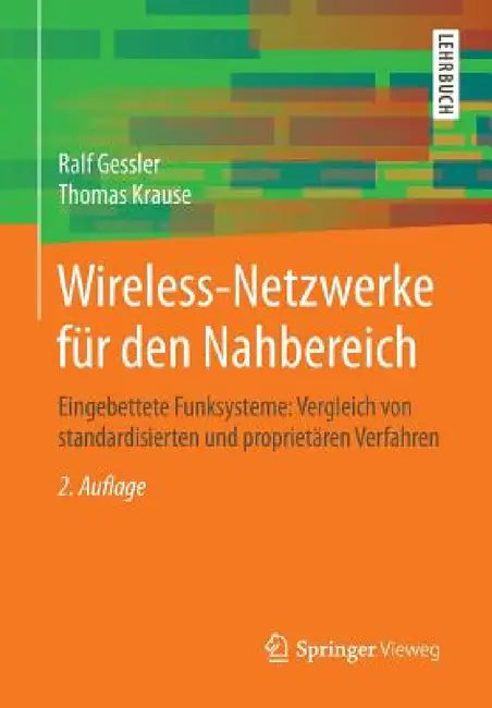 Wireless-Netzwerke Für Den Nahbereich: Eingebettete Funksysteme: Vergleich Von Standardisierten Und Proprietären Verfahren by Ralf Gessler, Thomas Krause