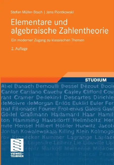 Elementare Und Algebraische Zahlentheorie: Ein Moderner Zugang Zu Klassischen Themen by Stefan Müller-Stach, Jens Piontkowski