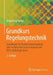 Grundkurs Regelungstechnik: Grundlagen Für Bachelorstudiengänge Aller Technischen Fachrichtungen Und Wirtschaftsingenieure by Hildebrand Walter