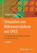 Simulation Von Röhrenverstärkern Mit Spice: Pc-Simulationen Von Elektronenröhren in Audioverstärkern by Alexander Potchinkov