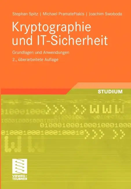 Kryptographie Und It-Sicherheit: Grundlagen Und Anwendungen by Stephan Spitz, Michael Pramateftakis, Joachim Swoboda