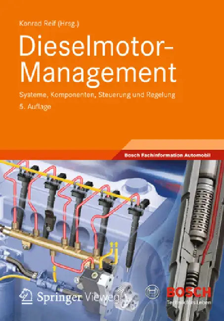 Dieselmotor-Management: Systeme, Komponenten, Steuerung Und Regelung by Konrad Reif