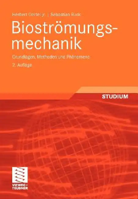 Bioströmungsmechanik: Grundlagen, Methoden Und Phänomene by Herbert Oertel Jr, Sebastian Ruck