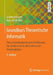 Grundkurs Theoretische Informatik: Eine Anwendungsbezogene Einführung - Für Studierende in Allen Informatik-Studiengängen by Gottfried Vossen, Kurt-Ulrich Witt