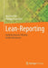 Lean-Reporting: Optimierung Der Effizienz Im Berichtswesen by Reinhard Bär, Philippe Purtschert