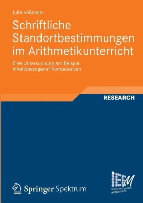 Schriftliche Standortbestimmungen Im Arithmetikunterricht: Eine Untersuchung Am Beispiel Inhaltsbezogener Kompetenzen by Julia Voßmeier