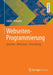 Webseiten-Programmierung: Sprachen, Werkzeuge, Entwicklung by Günter Pomaska
