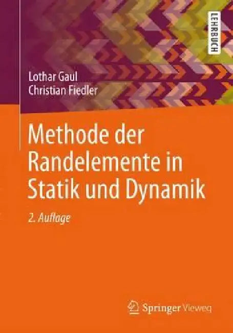 Methode Der Randelemente in Statik Und Dynamik by Lothar Gaul, Christian Fiedler