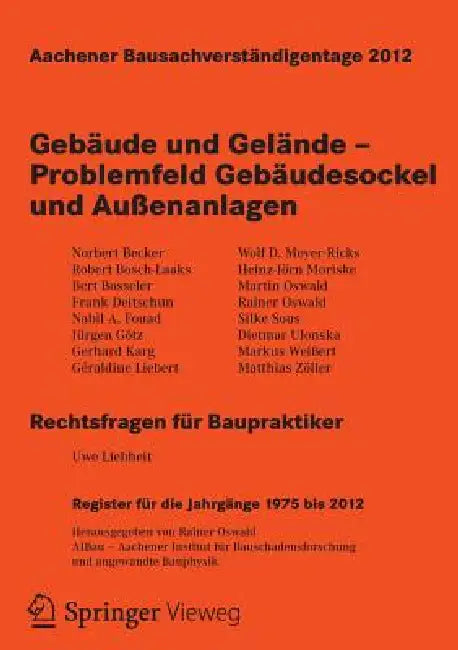 Aachener Bausachverständigentage 2012: Gebäude Und Gelände - Problemfeld Gebäudesockel Und Außenanlagen by Rainer Oswald