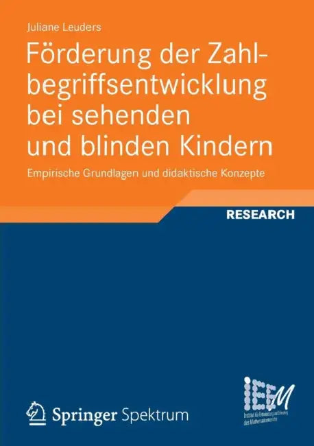 Förderung Der Zahlbegriffsentwicklung Bei Sehenden Und Blinden Kindern: Empirische Grundlagen Und Didaktische Konzepte by Juliane Leuders