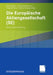 Die Europäische Aktiengesellschaft (Se): Recht, Steuern, Beratung by Ulrike Binder, Michael Jünemann, Jenny Koch