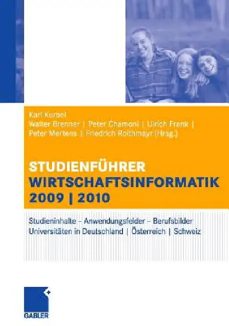 Studienführer Wirtschaftsinformatik: Das Fach, Das Studium, Die Universitäten, Die Perspektiven by Peter Mertens, Dina Barbian, Dieter Ehrenberg