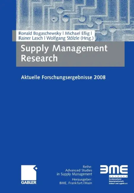 Supply Management Research: Aktuelle Forschungsergebnisse 2008 by Ronald Bogaschewsky, Michael Eßig, Rainer Lasch