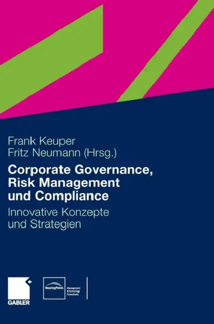 Governance, Risk Management Und Compliance: Innovative Konzepte Und Strategien by Frank Keuper, Fritz Neumann