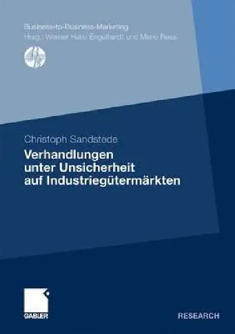 Verhandlungen Unter Unsicherheit Auf Industriegütermärkten by Christoph Sandstede