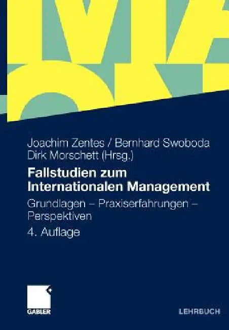 Fallstudien Zum Internationalen Management: Grundlagen - Praxiserfahrungen - Perspektiven by Joachim Zentes, Andreas Al-Laham, Bernhard Swoboda