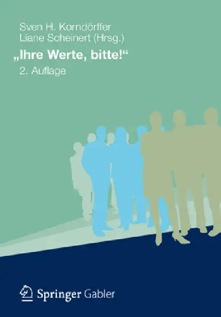 Ihre Werte, Bitte! by Sven H. Korndörffer, Liane Scheinert