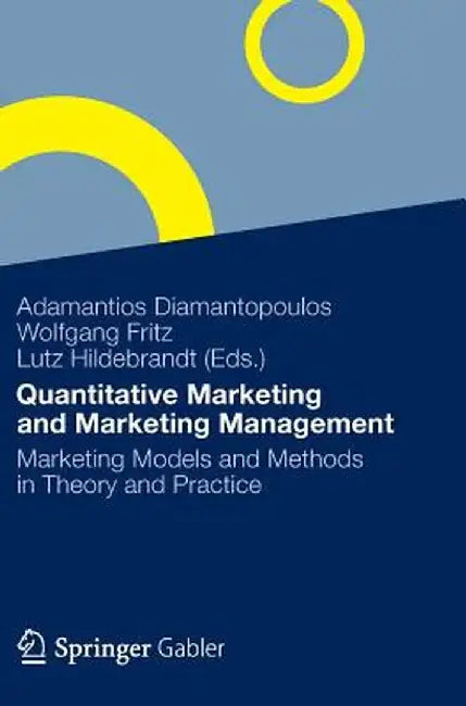 Quantitative Marketing and Marketing Management: Marketing Models and Methods in Theory and Practice by Adamantios Diamantopoulos