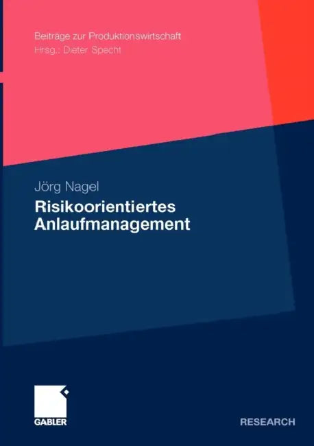 Risikoorientiertes Anlaufmanagement by Jörg Nagel