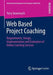Web Based Project Coaching: Requirements, Design, Implementation and Evaluation of Online Coaching Services by Yuriy Taranovych