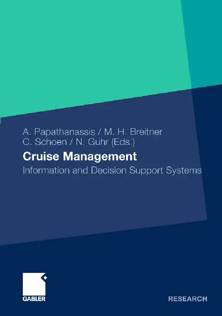Cruise Management: Information and Decision Support Systems by Alexis Papathanassis