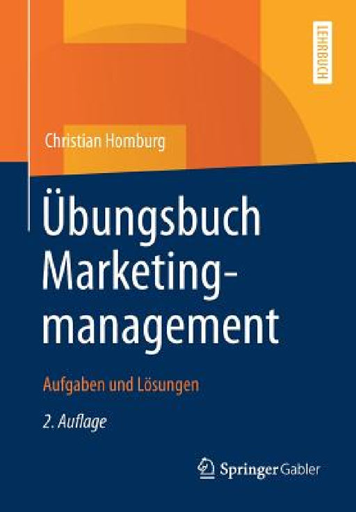 Übungsbuch Marketingmanagement: Aufgaben Und Lösungen by Christian Homburg