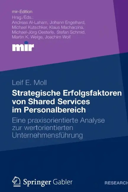 Strategische Erfolgsfaktoren Von Shared Services Im Personalbereich: Eine Praxisorientierte Analyse Zur Wertorientierten Unternehmensführung by Leif Moll