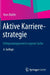 Aktive Karrierestrategie: Erfolgsmanagement in Eigener Sache by Hans Bürkle
