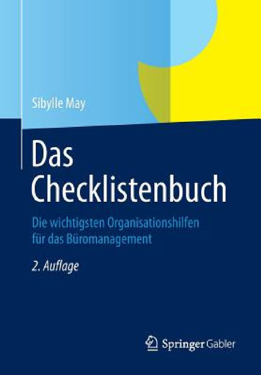 Das Checklistenbuch: Die Wichtigsten Organisationshilfen Für Das Büromanagement by Sibylle May