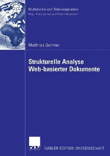 Strukturelle Analyse Web-Basierter Dokumente by Matthias Dehmer