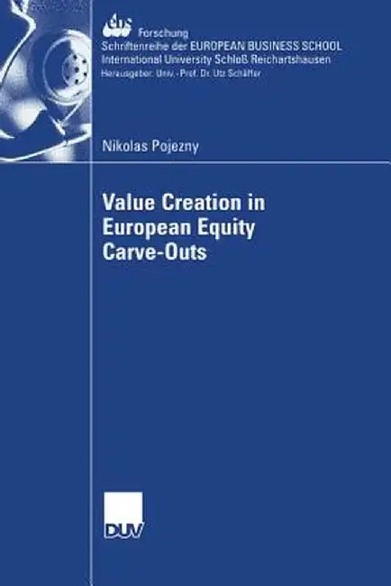 Value Creation in European Equity Carve-Outs by Nikolas Pojezny