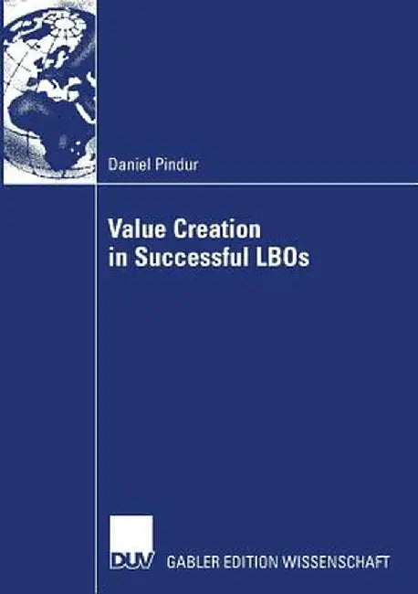 Value Creation in Successful Lbos by Daniel Pindur