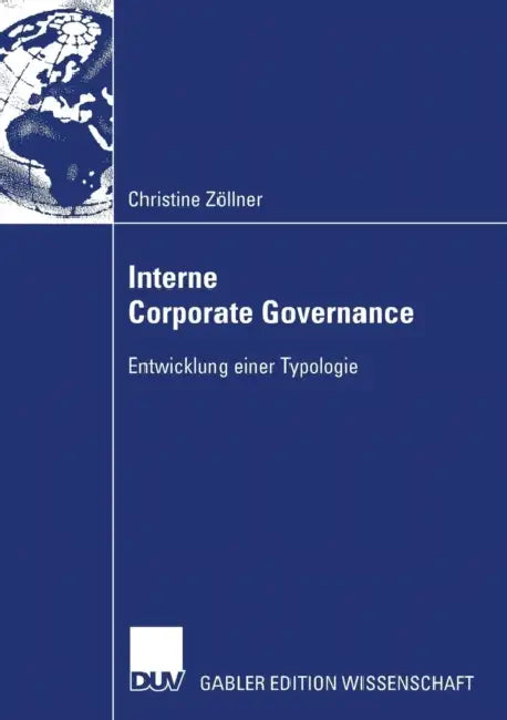 Interne Corporate Governance: Entwicklung Einer Typologie by Christine Zöllner, Prof Dr Alexander Bassen