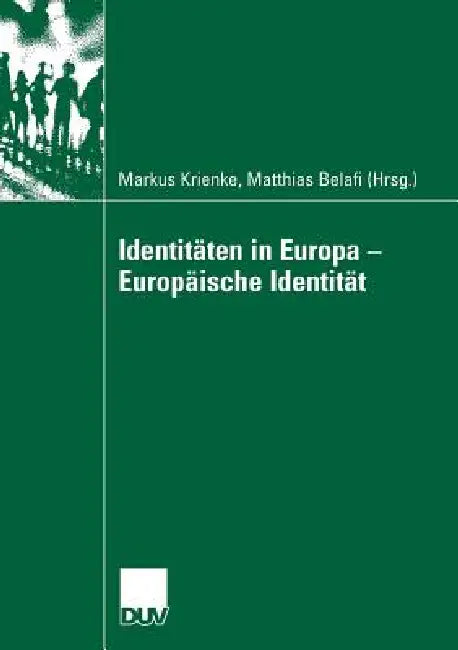Identitäten in Europa - Europäische Identität by Markus Krienke, Matthias Belafi