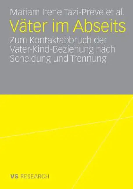 Väter Im Abseits: Zum Kontaktabbruch Der Vater-Kind-Beziehung Nach Scheidung Und Trennung by Mariam Irene Tazi-Preve, Olaf Kapella, Markus Kaindl