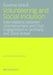Volunteering and Social Inclusion: Interrelations Between Unemployment and Civic Engagement in Germany and Great Britain by Susanne Strauß