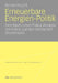 Erneuerbare Energien-Politik: Eine Multi-Level Policy-Analyse Mit Fokus Auf Den Deutschen Strommarkt by Bernd Hirschl