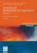 Arbeitsbuch Mathematik Für Ingenieure, Band I: Analysis Und Lineare Algebra by Karl Finckenstein, Jürgen Lehn, Helmut Schellhaas