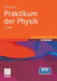 Praktikum Der Physik by Wilhelm Walcher, Matthias Elbel, Wolfgang Fischer