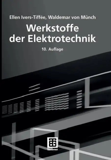 Werkstoffe Der Elektrotechnik by Ellen Ivers-Tiffée, Waldemar Münch