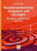 Maschinenelemente Aufgaben Und Lösungen: Festigkeit, Verbindungen, Antriebe by Stefan Vöth
