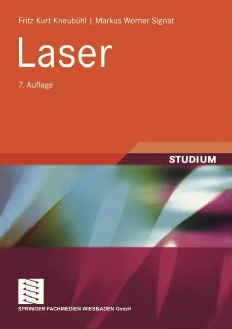 Laser by Fritz Kurt Kneubühl, Markus Werner Sigrist