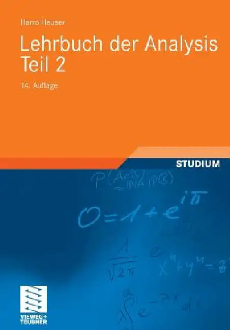 Lehrbuch Der Analysis. Teil 2 by Harro Heuser