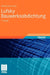 Lufsky Bauwerksabdichtung by Heinz Klopfer, Michael Bonk, Gottfried C. O. Lohmeyer