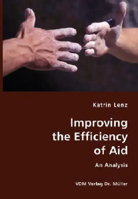 Improving the Efficiency of Aid- An Analysis by Katrin Lenz