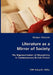 Literature as a Mirror of Society by Holger Kiesow
