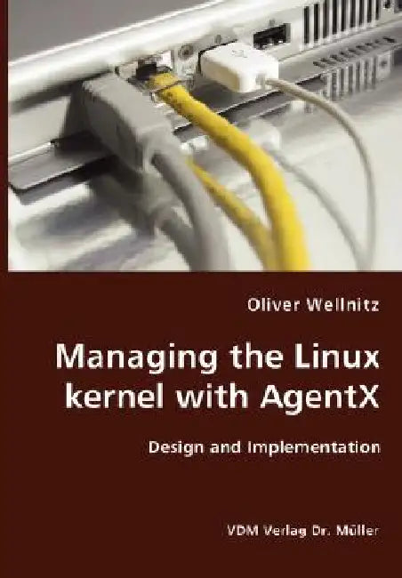 Managing the Linux kernel with AgentX- Design and Implementation by Oliver Wellnitz