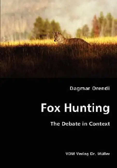 Fox Hunting by Dagmar Orendi